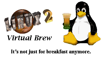 [`Linux 2 Virtual Brew:  It's not just for breakfast anymore.']